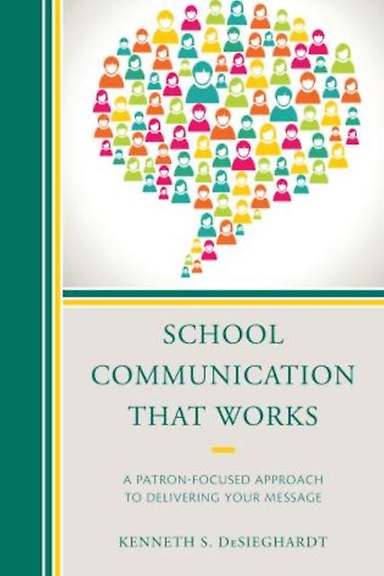 School Communication That Works by Kenneth S. DeSieghardt Paperback Book
