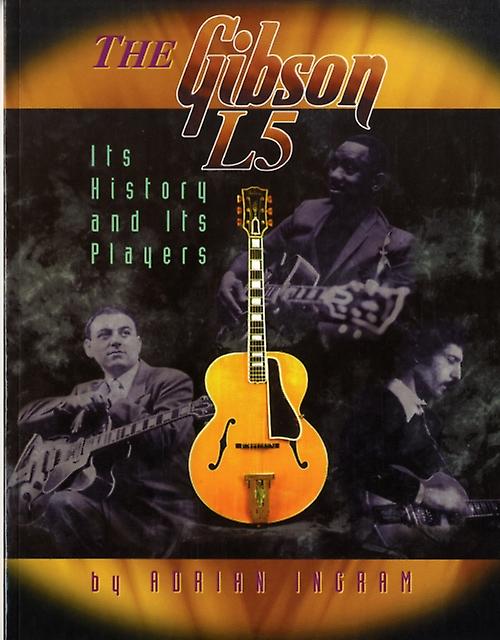 Gibson L5 by Adrian Ingram Book Book