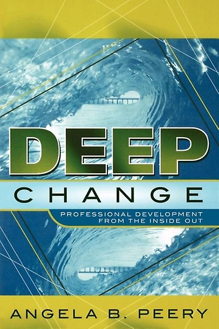 Deep Change by Angela B. Peery Paperback