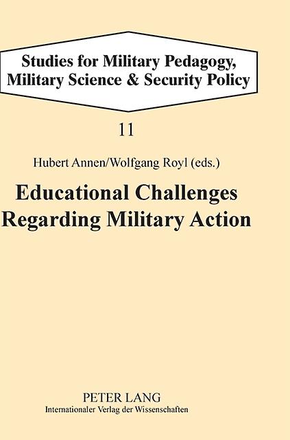 Educational Challenges Regarding Military Action Hardback Book