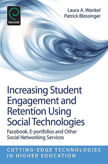 Increasing Student Engagement And Retention Using Social Technologies Paperback