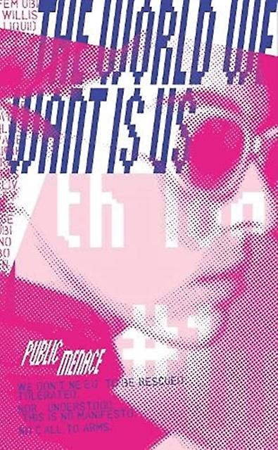 The World We Want Is Us Paperback