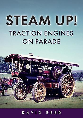 Steam Up Traction Engines On Parade by David Reed Paperback