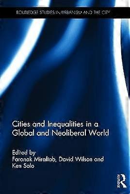 Cities and Inequalities in a Global and Neoliberal World