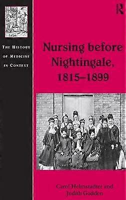 Nursing before Nightingale 1815-1899