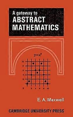 A Gateway to Abstract Mathematics