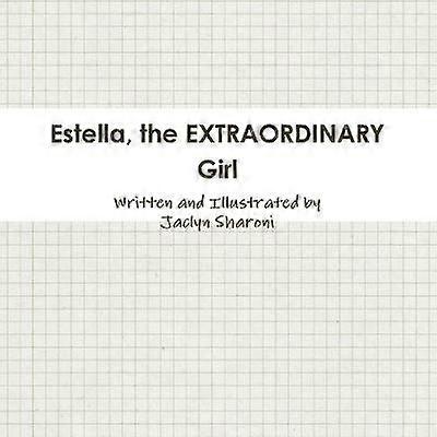 Estella the Extraordinary Girl