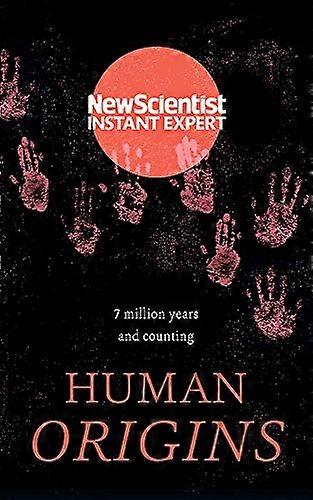 Human Origins: 7 million years and counting