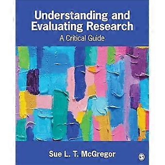 Understanding and Evaluating Research A Critical Guide