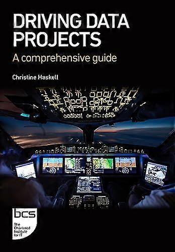 Driving Data Projects A comprehensive guide