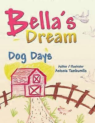 Bella's Dream Dog Days