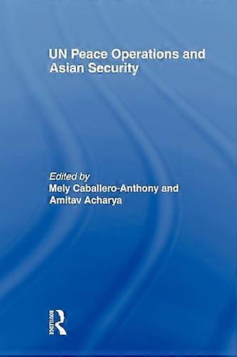 UN Peace Operations and Asian Security