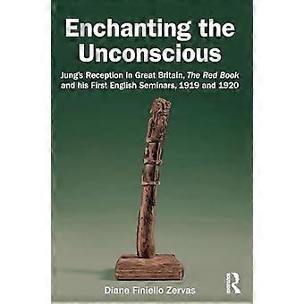 Enchanting the Unconscious Jungs Reception in Great Britain The Red Book and his First English Seminars 1919 and 1920