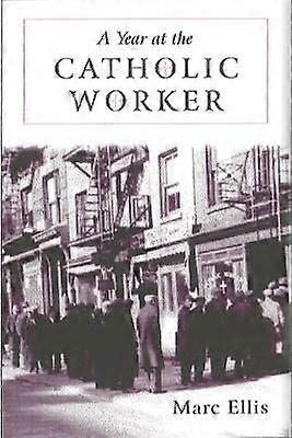 A Year at the Catholic Worker