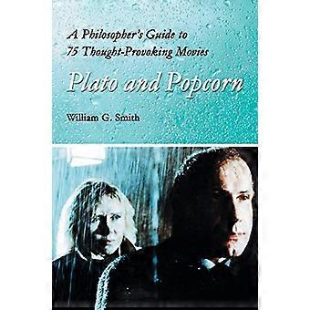 Plato and Popcorn: A Philosopher's Guide to 75 Thought-Provoking Movies
