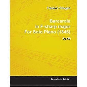 Barcarole in fis majeur van Frederic Chopin voor piano solo (1846) op.60