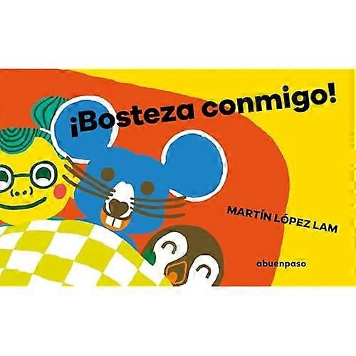 Bosteza conmigo!