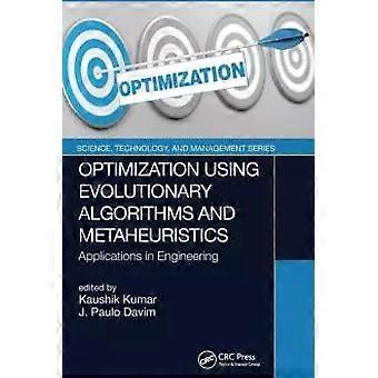 Optimization Using Evolutionary Algorithms And Metaheuristics Applications In En - Taylor & Francis Ltd