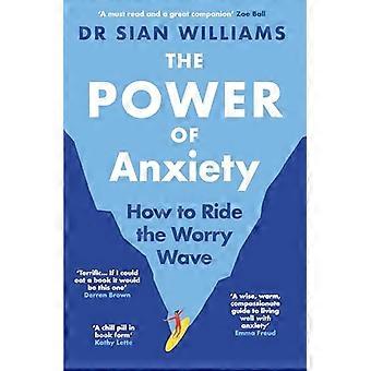 The Power of Anxiety How to Ride the Worry Wave