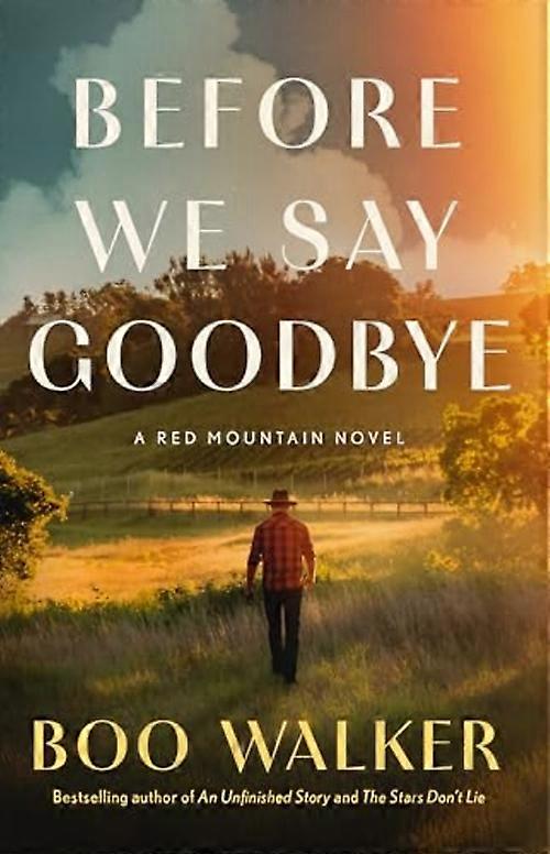 Before We Say Goodbye : a Red Mountain Novel