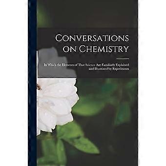 Conversations on chemistry in which the elements of that science are familiarly explained and illustrated by experiments