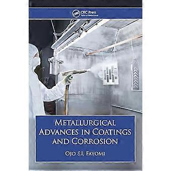 Metallurgical Advances in Coatings and Corrosion