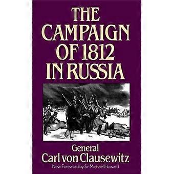 Felttoget i Russland i 1812 - Carl Von Clausewitz - Paperback - Engelsk bok - Historie