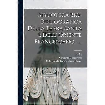 Biblioteca Bio-bibliografica Della Terra Santa E Dell' Oriente Francescano - Girolamo Golubovich - Paperback - en Book