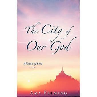 The City Of Our God - Amy Fleming - Paperback - en Book