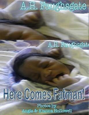 Here Comes Fatman