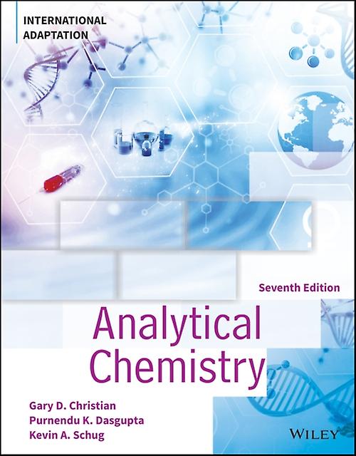 Analytical Chemistry International Adaptation by Kevin A. The University of Texas Arlington Schug Paperback
