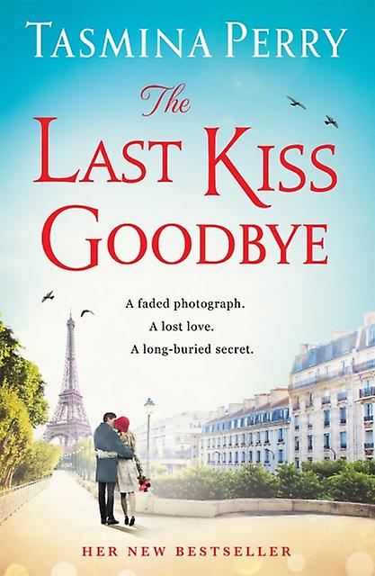The Last Kiss Goodbye by Tasmina Perry Paperback