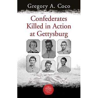 Confederates Killed In Action At Gettysburg - Savas Beatie