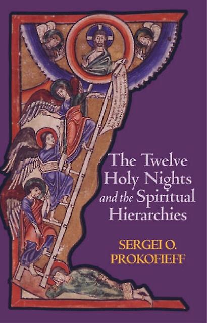 The Twelve Holy Nights And The Spiritual Hierarchies by Sergei O. Prokofieff Paperback