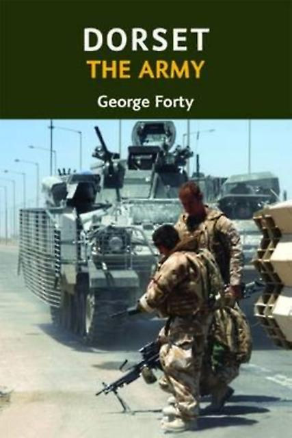 Dorset The Army by George Forty Paperback Book