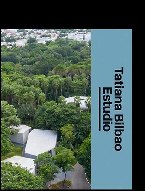 Tatiana Bilbao by Lars Muller Publishers Hardback Book