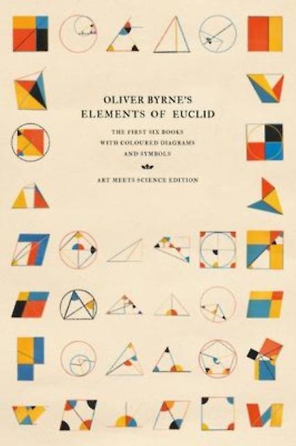 Oliver Byrnes Elements Of Euclid by Art Meets Science Hardback Book