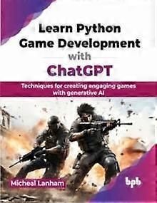Learn Python Game Development With Chatgpt by Micheal Lanham Paperback