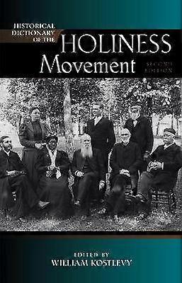 Historical Dictionary of the Holiness Movement