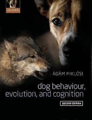Dog Behaviour Evolution and Cognition