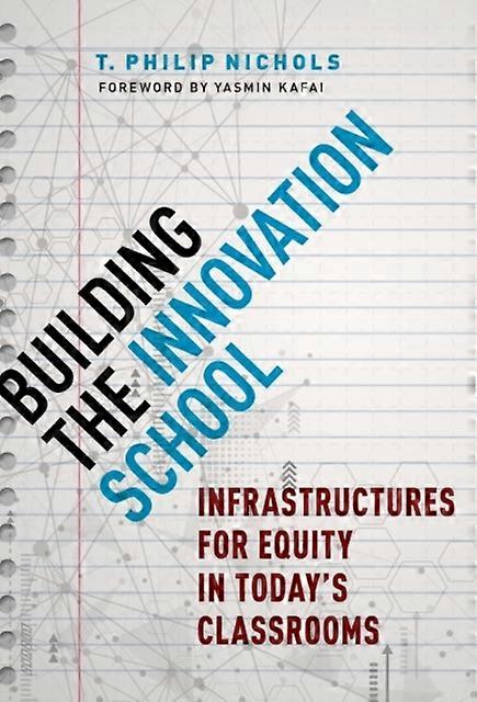 Building The Innovation School by T. Philip Nichols Paperback Book