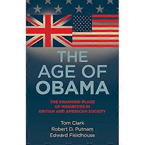 The Age of Obama: the Changing Place of Minorities in British and American Society