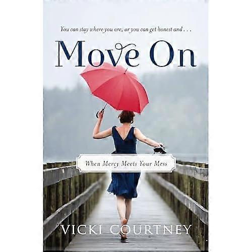 Move on: When Mercy Meets Your Mess