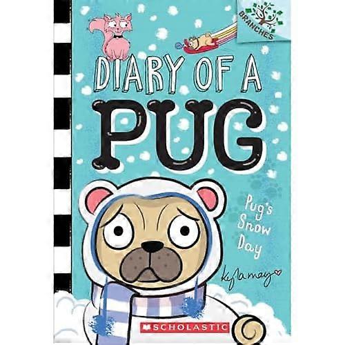 Pug's Snow Day (Diary of a Pug)