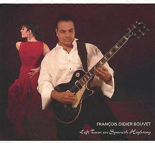 Francois Didier Bouvet Left Turn on Spanish Highway CD