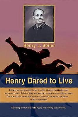 Henry Dared to Live