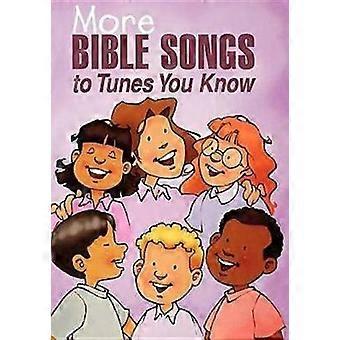 More Bible Songs to Tunes You Know