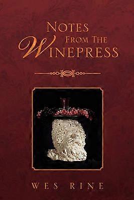 Notes From The Winepress