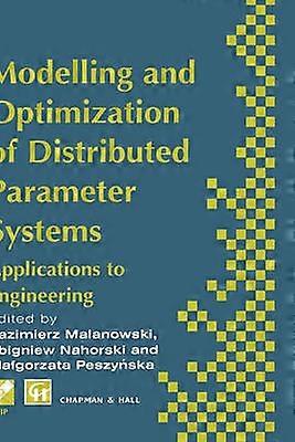 Modelling and Optimization of Distributed Parameter Systems Applications to engineering