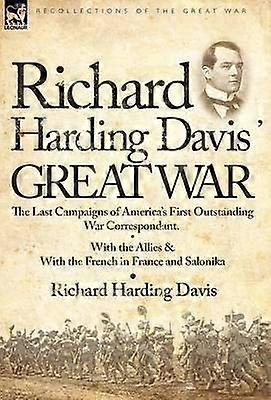 Richard Harding Davis' Great War